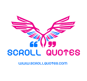 Scroll Quotes best quotes